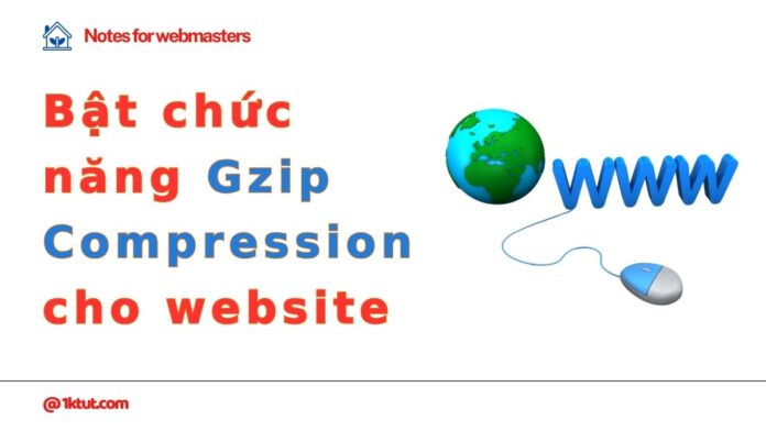 Hướng dẫn bật nén gzip giúp tăng tốc độ website